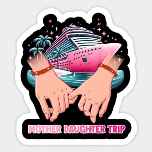 Mother And Daughters Cruise 2024 Funny Family Gift For Women Mother day Sticker